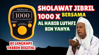 Download lagu JIBRIL SHOLAWAT 1000 X WITH DIGITAL TASBIH COMPLETED, PRAYING IN CONGREGATION WITH HABIB LUTHFI B... mp3