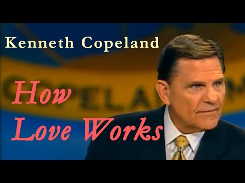 Classic Kenneth Copeland - How Love Works - 2004