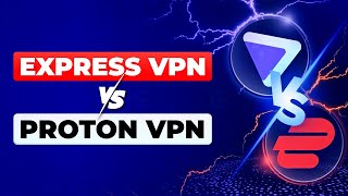 ExpressVPN vs Proton VPN: Which Truly Performs Best?