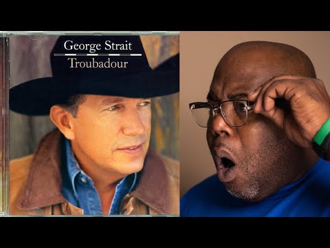 FIRST TIME HEARING | George Strait   Troubadour REACTION