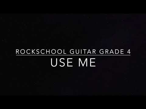 Rockschool Grade 4 Guitar Use Me