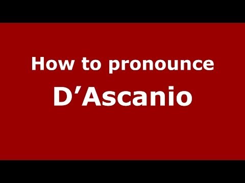 How to pronounce D'Ascanio (Italian/Italy) - PronounceNames.com