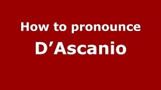 How to pronounce D’ascanio