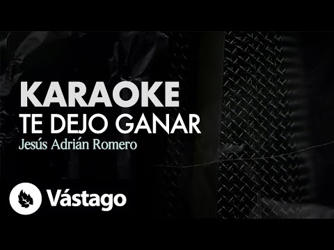 Te Dejo Ganar (Karaoke) - Jesús Adrián Romero