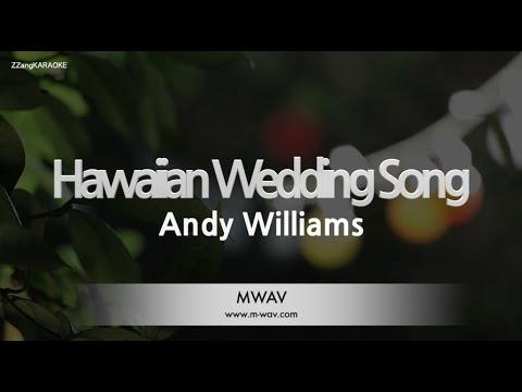 Andy Williams - Hawaiian Wedding Song (Melody) (Karaoke Version)