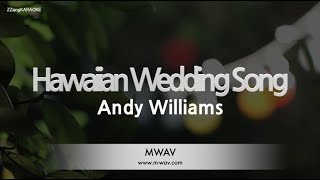 Andy Williams-Hawaiian Wedding Song (Karaoke Version)