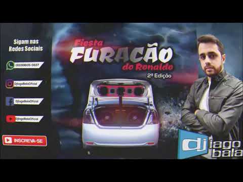 CD FIESTA FURACÃO DO RONALDO 2ª EDIÇÃO DE CAMPO GRANDE-MS - DJ IAGO BALA