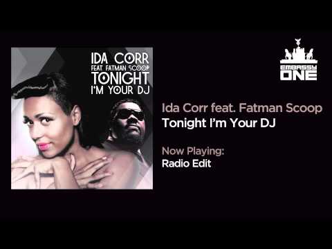 Ida Corr feat. Fatman Scoop - Tonight I'm Your DJ (Part 1)