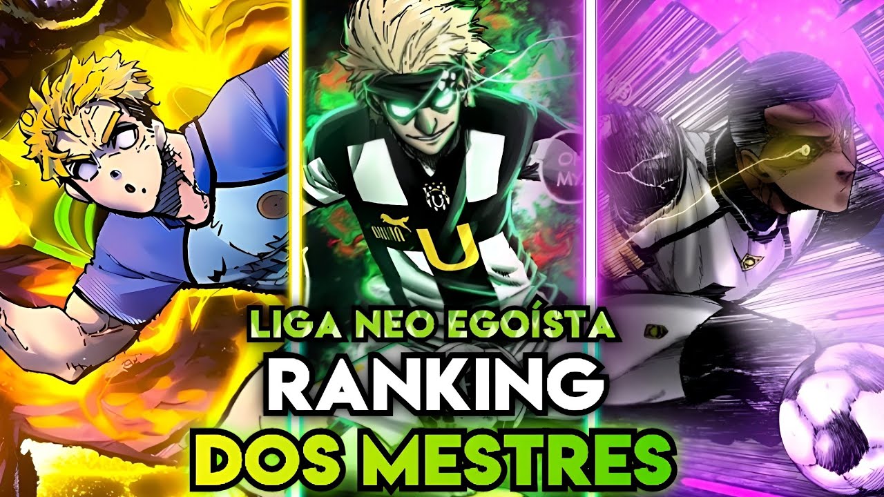 RANKINGS DOS MELHORES MESTRES DA LIGA NEO EGOÍSTA em BLUE LOCK #bluelock #bluelock278