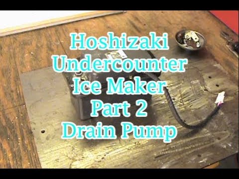 Hoshizaki Undercounter Ice Maker - Part 2 - Drain Pump