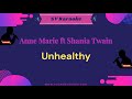 Anne Marie ft Shania Twain - Unhealthy - Karaoke