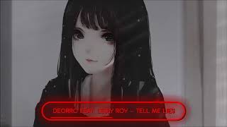 Nightcore | Deorro Feat. Lesly Roy - Tell Me Lies