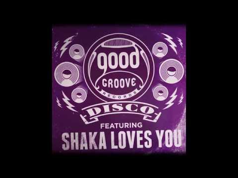 Shaka Loves You - If You Give