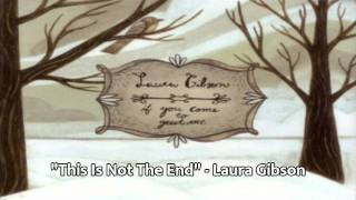 Laura Gibson - This Is Not The End