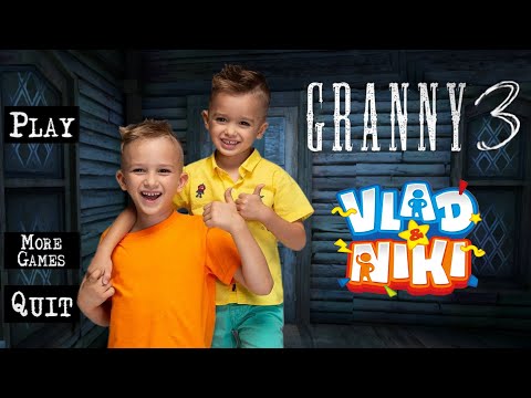 GRANNY 3 IS VLAD AND NIKI!