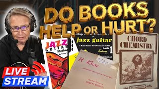 LIVE! Do Guitar Books Help Or Hurt Your Playing? Jazz Guitar Debate