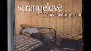 Strangelove - Another Night In