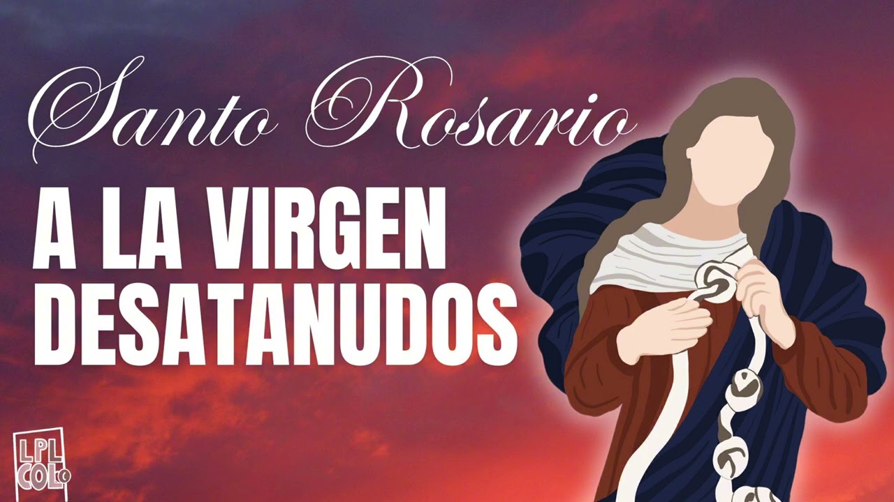 🌹Rosario a la Virgen DESATANUDOS | 🙏🏼Pidiendo por casos IMPOSIBLES y URGENTES
