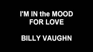 I'm In the Mood For Love - Billy Vaughn