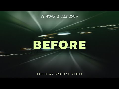 LE'MONA & Den Kayo - Before #deephouse