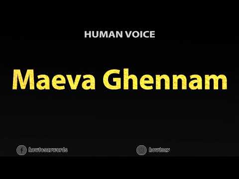 How To Pronounce Maeva Ghennam