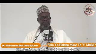 hukuncin musulunci kan shugabancin mace daga sheikh prof umar sani rijiyar lemu kano nigeria 
