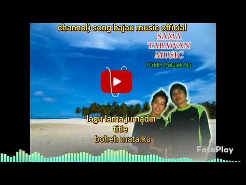 Jumadin- boheh mata.ku #jumadin_lagu_lama_song_bajau_sama_tabawan