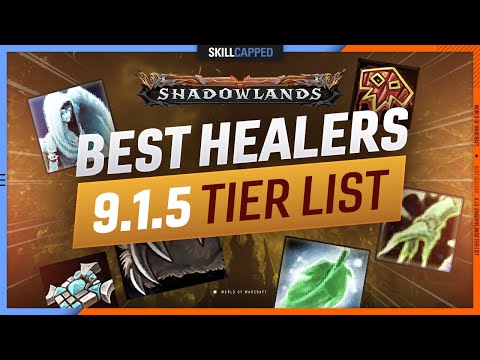 9.1.5 TIER LIST - BEST HEALERS in Shadowlands!