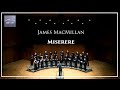 James MacMillan – Miserere