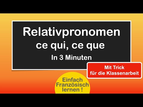 ce qui /ce que - französische Relativpronomen einfach lernen!