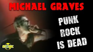 Michale Graves - Punk Rock Is Dead (Music Video)
