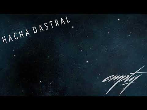 E M P T Y - HACHA DASTRAL