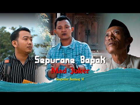 Mad Joker - Sepurane Bapak ( Official Music Video )
