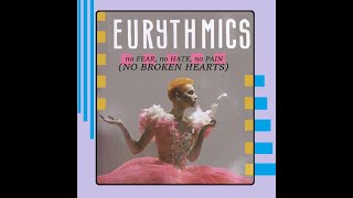EURYTHMICS No Fear, No Hate, No Pain (No Broken Hearts) (Extended Version- a Mr. David mix)
