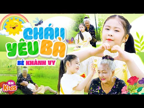 Cháu Yêu Bà, Bà ơi bà cháu yêu bà lắm 🌞 Bé Khánh Vy | Ca Nhạc Thiếu Nhi, Official MV 4K