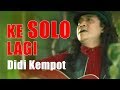 Didi Kempot - Ke Solo Lagi