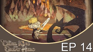 The Cruel King And The Great Hero Playthrough Part 14: Confronting The Demon King