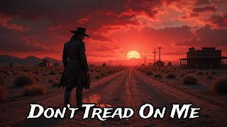 Download lagu Don’t Tread On Me - Dark Country Ballad Song mp3 Download lagu Don’t Tread On Me - Dark Country Ballad Song mp3