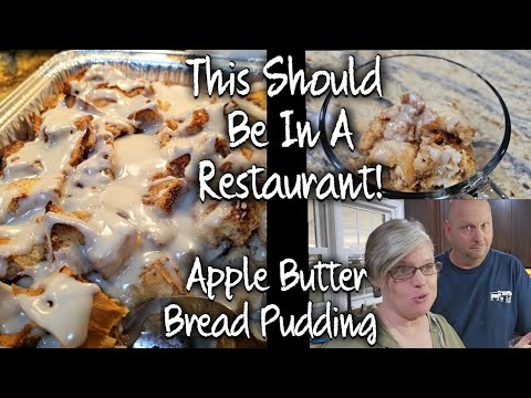 Apple Butter Bread Pudding! This Should Be on A High End Restaurant Menu!