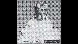 The Broadways - I Hear Things Are Just As Bad Down In Lake Erie