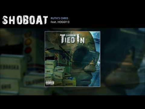 Shoboat - Ruth's Chris ft. Hoggy D