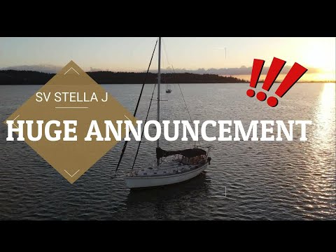 We have some BIG NEWS!! - Sailing Stella J | Island Packet 38