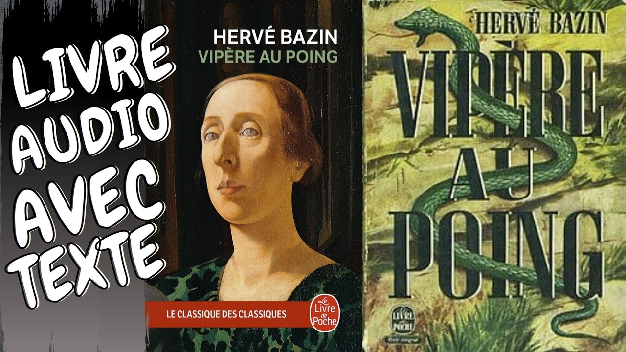 Livre Audio Entier Hervé Bazin Vipère au poing AUDIOBOOK avec texte, Meilleure Version French