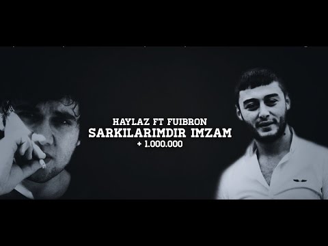 Haylaz Ft Fuibron - Şarkılarımdır İmzam - 2015 (Bunalım Beat)