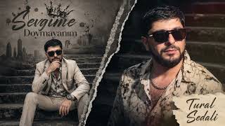 Tural Sedali  Sevgime Doymayanım 2026 Yeni Cover Music