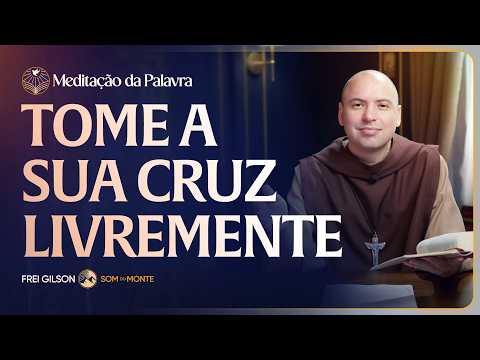 FREI GILSON-MEDITAÇÃO DA PALAVRA
