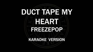 Freezepop  - Duct Tape my Heart  - Karaoke Version