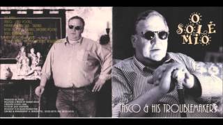 Tasco & His Troublemakers -  Love Me Like You Did Before