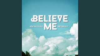 Believe me