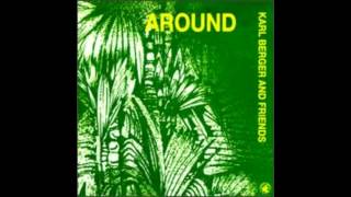 Karl Berger And Friends - Morning (Around, 1990)